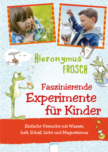 HieronymusFrosch_Forscherbuch Experimente für Kinder